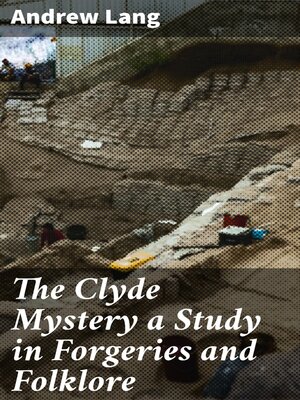 cover image of The Clyde Mystery a Study in Forgeries and Folklore